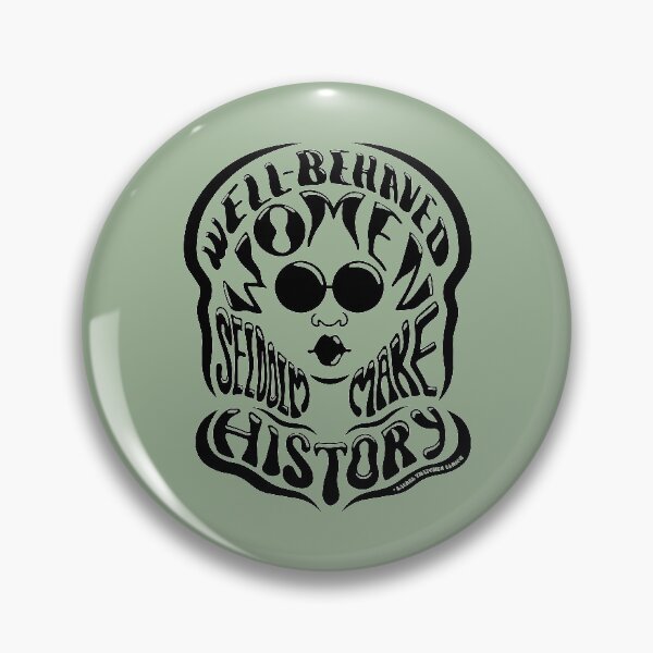 Item preview, Well-behaved woman seldom make history - quote designed and sold by NVINY.