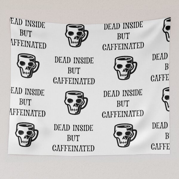 Item preview, Dead inside but caffeinated  designed and sold by Designs Of all kinds.