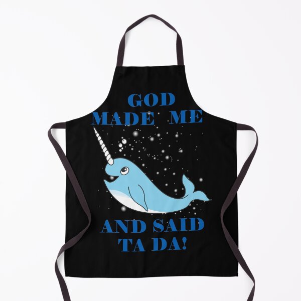 Item preview, God Made Me And Said Ta Da Narwhale Black BG designed and sold by KeysTreasures.