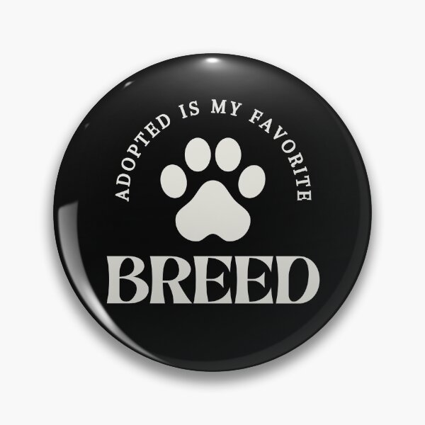 Item preview, Adopted is my favorite breed designed and sold by TINASTORESHOPE.