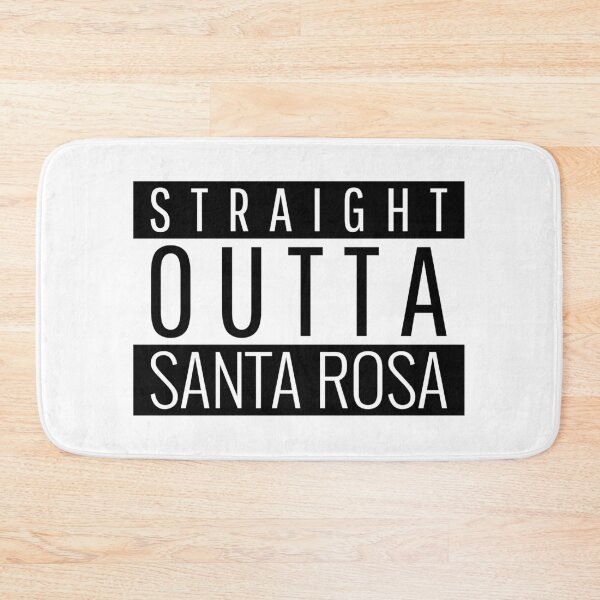 Item preview, Straight Outta Santa Rosa California  designed and sold by Teelogic.