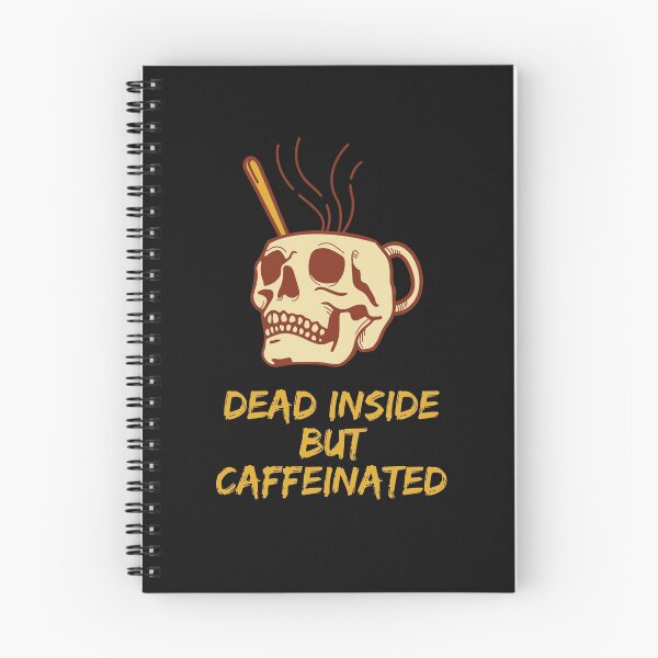 Item preview, Dead Inside But Caffeinated designed and sold by WholesumArt.