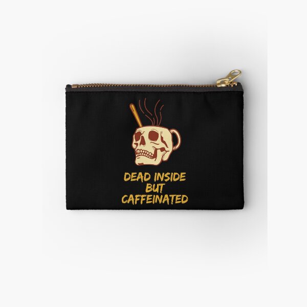 Item preview, Dead Inside But Caffeinated designed and sold by WholesumArt.