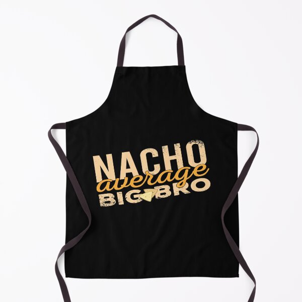 Item preview, Nacho Average Big Bro designed and sold by JulianoZn97.