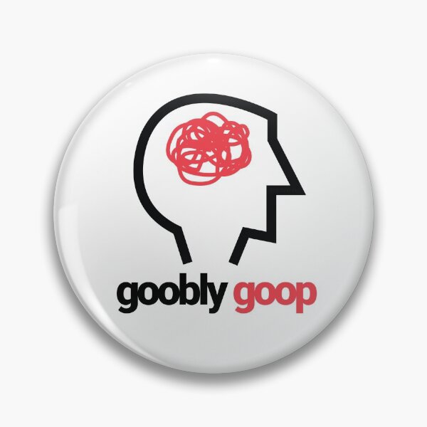 Item preview, goobly goop famous saying quote. brain fart, brain issues, mind fog, brain dead, idiot, dummy etc. designed and sold by tiredofwinning.