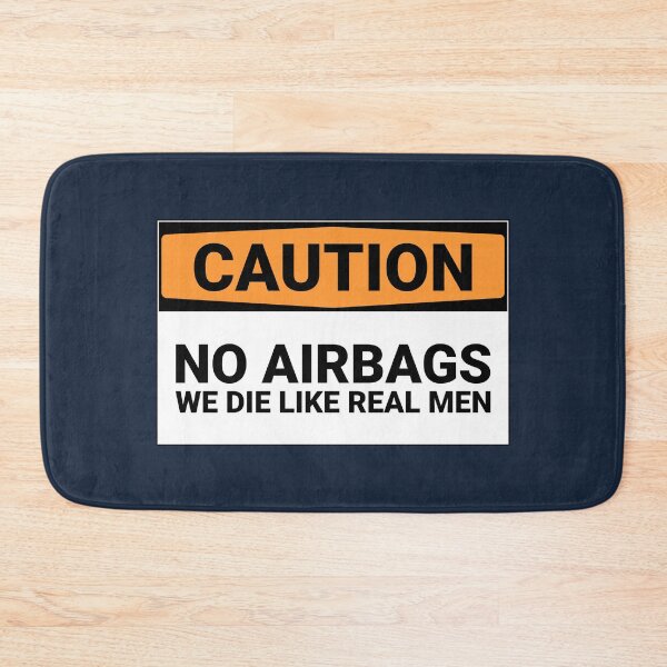 Item preview, Caution No Airbags We Die Like Real Men designed and sold by Sour Soul.