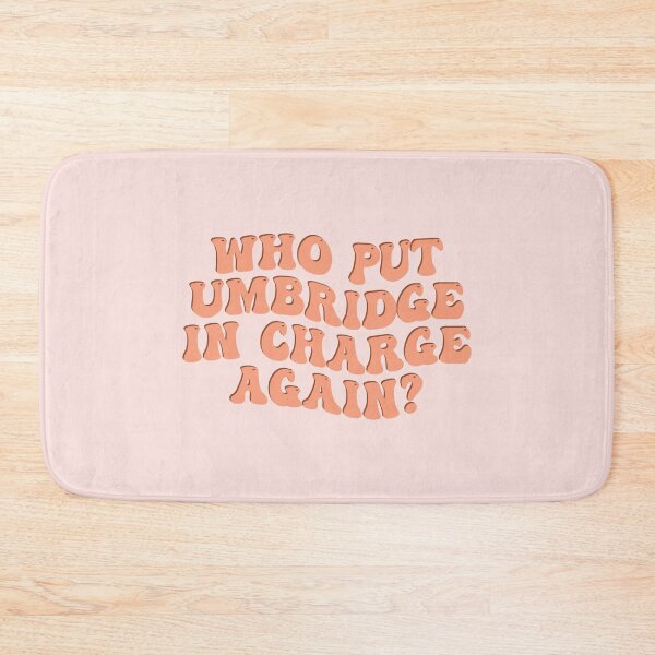 Item preview, Who Put Umbridge In Charge Again? designed and sold by quoteedesigns.