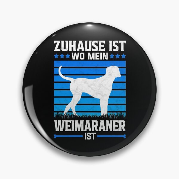 Item preview, Weimaraner home hunting dog pointing dog saying designed and sold by madgrfx.