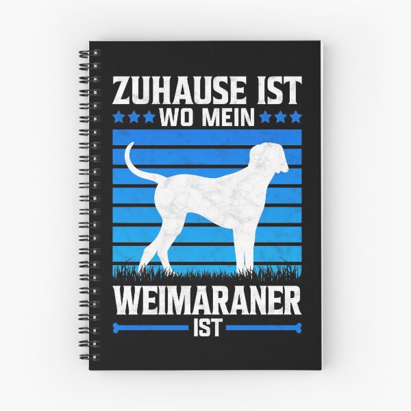 Item preview, Weimaraner home hunting dog pointing dog saying designed and sold by madgrfx.
