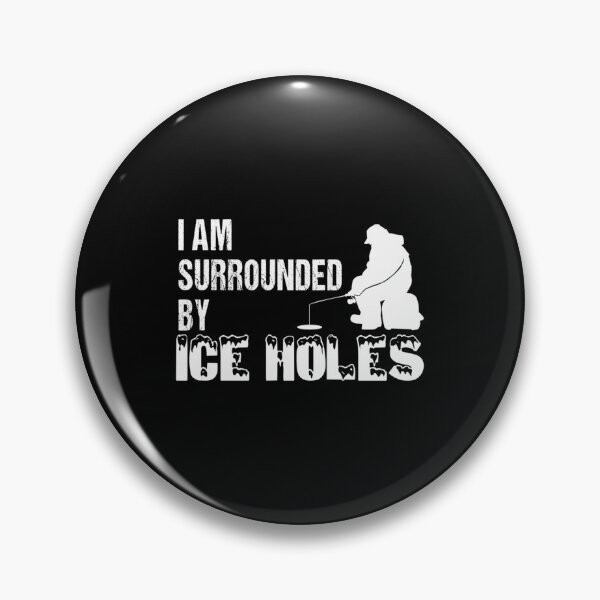 Item preview, Fishing T Shirt Ice Fishing Funny I Am Surrounded By Ice Holes Tee Gifts designed and sold by tamezleida.