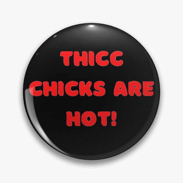 Item preview, Thicc chicks are Hot designed and sold by RysEmporium.