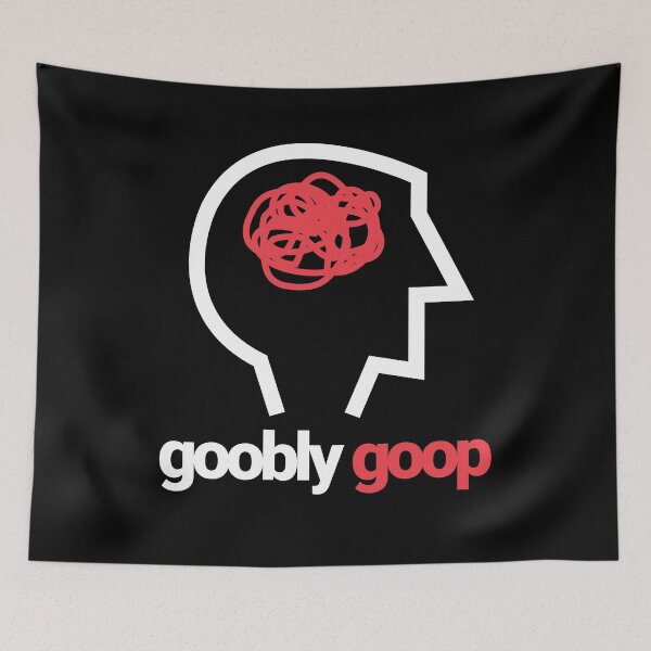 Item preview, goobly goop famous saying quote. brain fart, brain issues, mind fog, brain dead, idiot, dummy, empty brain, no brain etc. designed and sold by tiredofwinning.