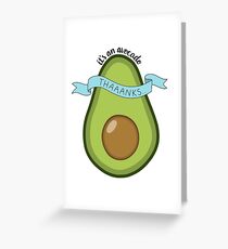 Its an avocado! Greeting Card