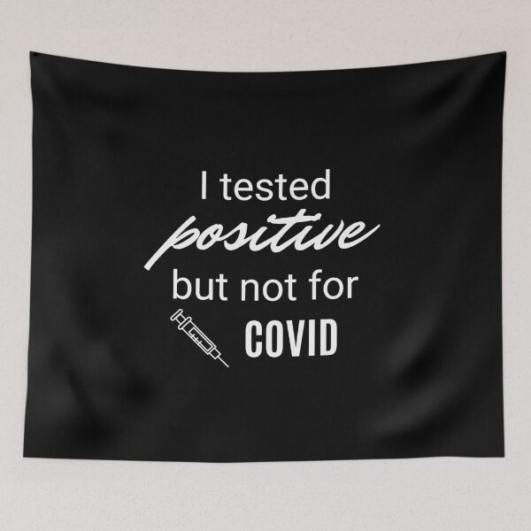 Item preview, I tested positive but not for COVID designed and sold by not4fantasy.