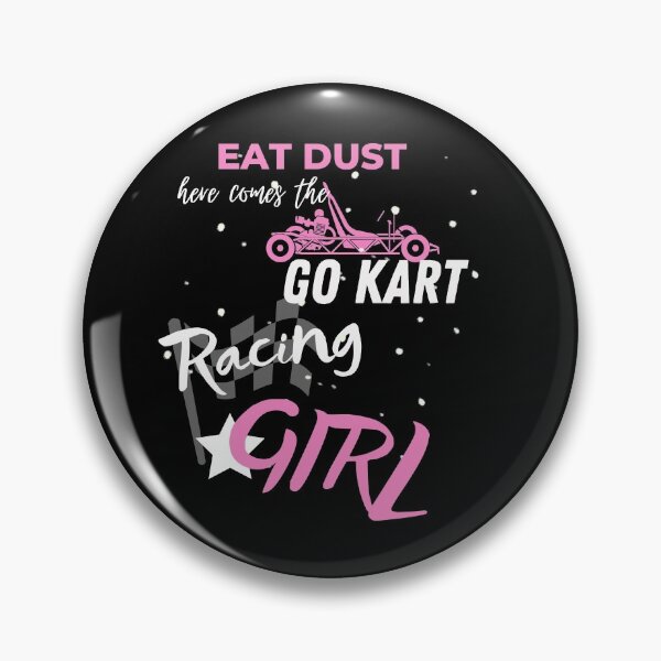 Item preview, Go Kart Racing Girl Is Here Eat Dust designed and sold by Kahume.