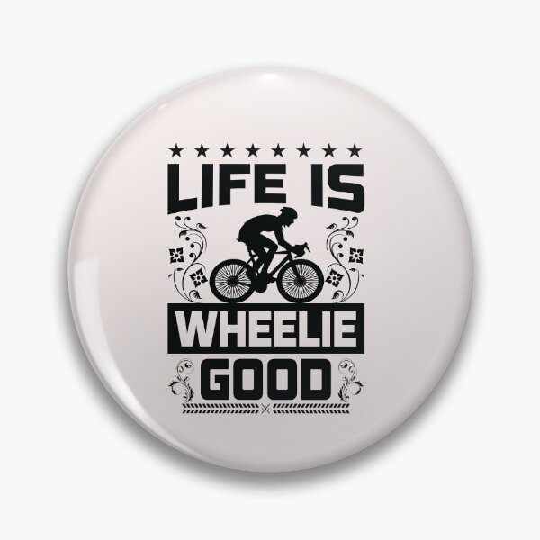 Item preview, Life is wheelie good designed and sold by omaeth303.