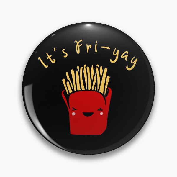 Item preview, It's Fry-yay  designed and sold by Rulaly.