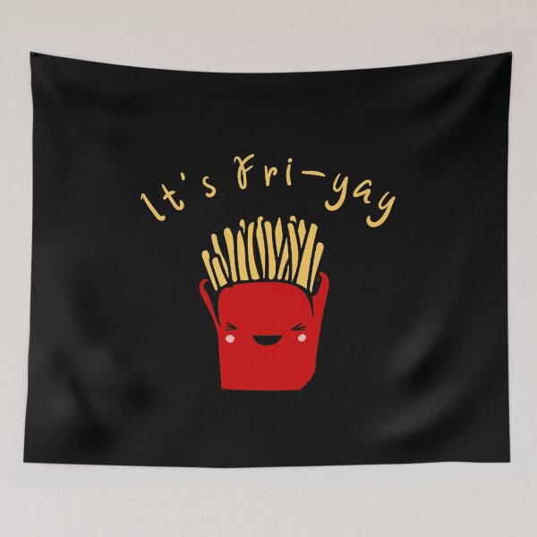 Item preview, It's Fry-yay  designed and sold by Rulaly.