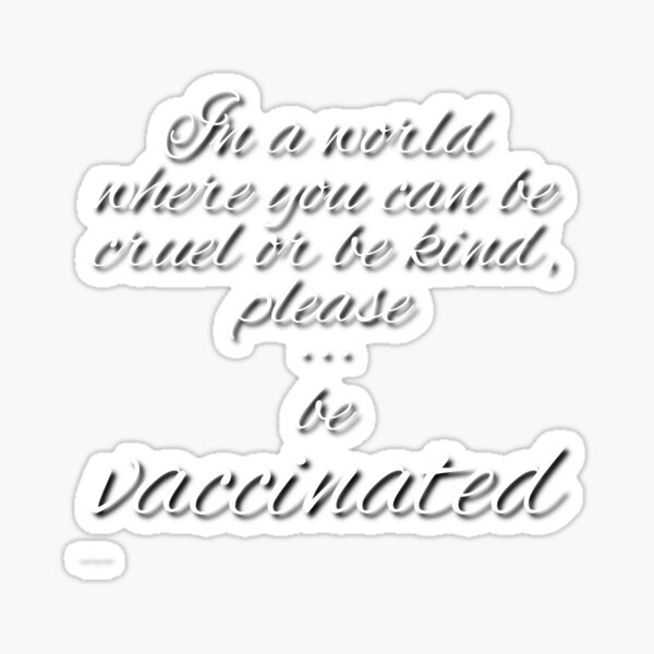 Be Vaccinated Sticker