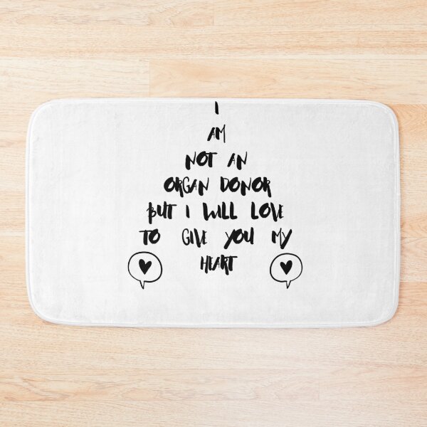 Item preview, I AM NOT AN ORGAN DONOR BUT I WILL LOVE TO GIVE YOU MY HEART, PICK UP LINE, FLIRT designed and sold by FLIRTAASAN.