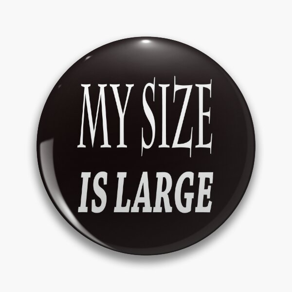 Item preview, My size is large designed and sold by buhnka.