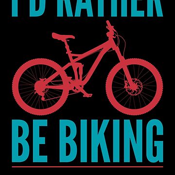 Artwork thumbnail, I’d rather be biking by shaune23