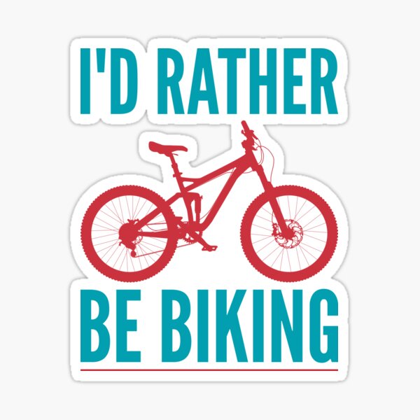 Item preview, I’d rather be biking designed and sold by shaune23.