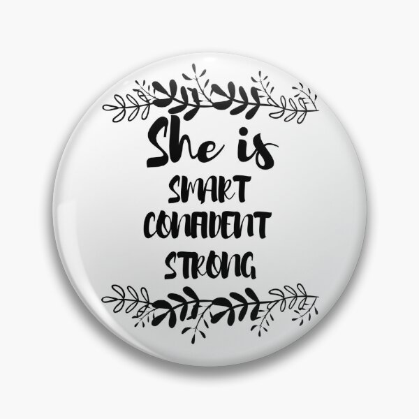 Item preview, SHE IS SMART CONFIDENT STRONG Motivational Girl quote designed and sold by IMYGREAT32.