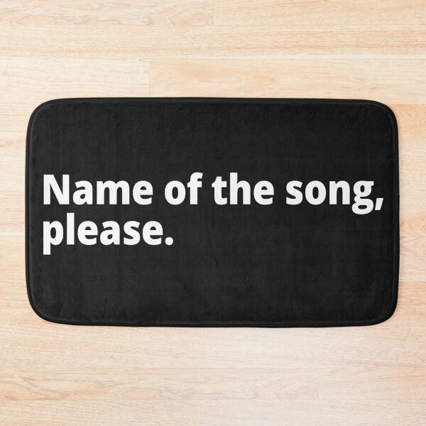 Item preview, Name of the song, please. designed and sold by WittyChest.