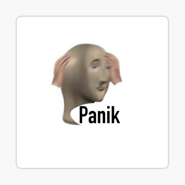 Panic Memes Gifts & Merchandise for Sale | Redbubble Panic Memes Gifts & Merchandise for Sale | Redbubble