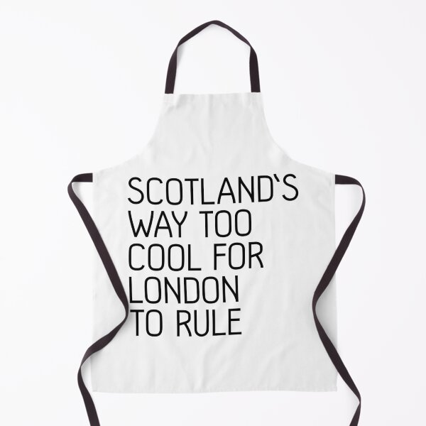 Item preview, SCOTLAND'S WAY TOO COOL FOR LONDON TO RULE, Scottish Independence Slogan designed and sold by MacPean.