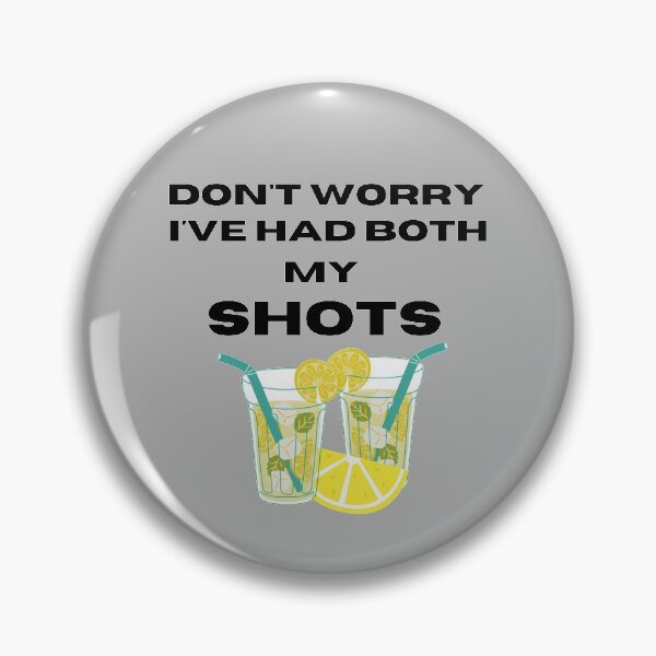 Item preview, Don't Worry I've Had Both My Shots designed and sold by Hoffman-Design.