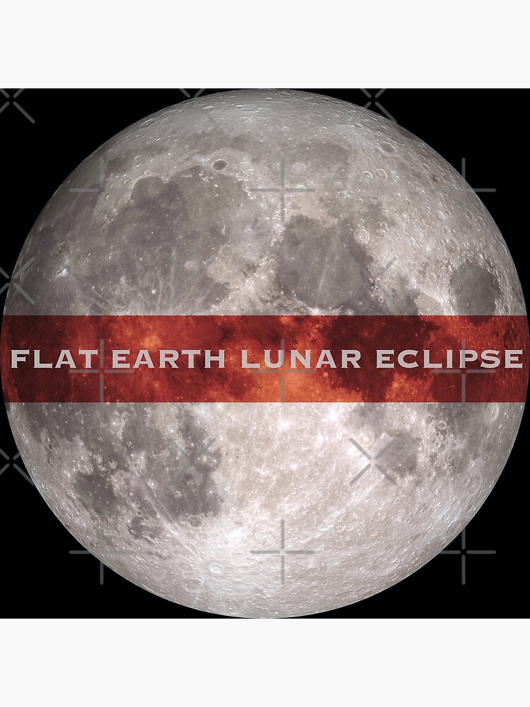 Flat earth blood on sale moon