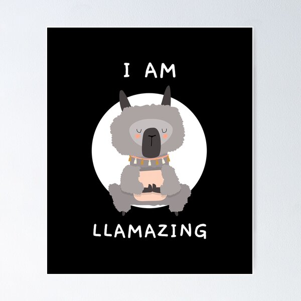 Item preview, I Am Llamazing designed and sold by RiseandShineTee.