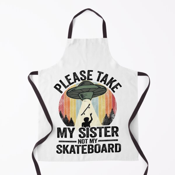 Item preview, Please Take My Sister Not My Skateboard Funny Skateboard designed and sold by Stronzi.