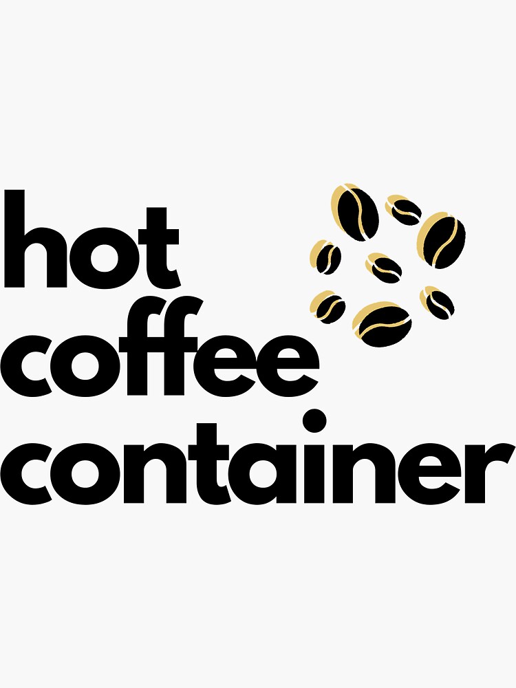 "Hot Coffee Container" Sticker by BACDesign Redbubble
