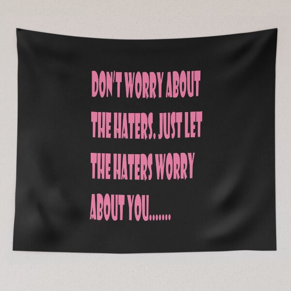 Item preview, Don't worry about the haters.  designed and sold by Forkiksnfun.
