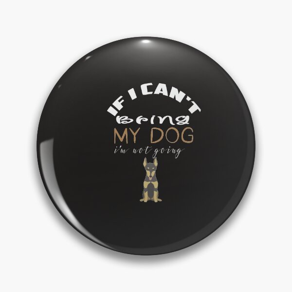 Item preview, if i can't bring my dog i'm not going designed and sold by smart Mahdi.