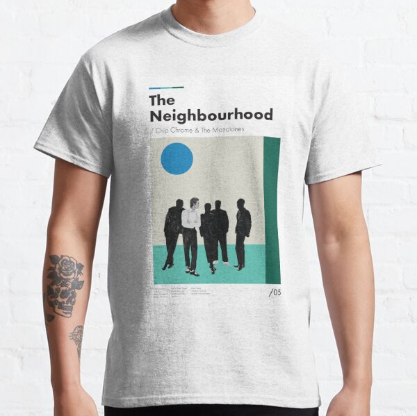 The Neighbourhood T-Shirts for Sale | Redbubble