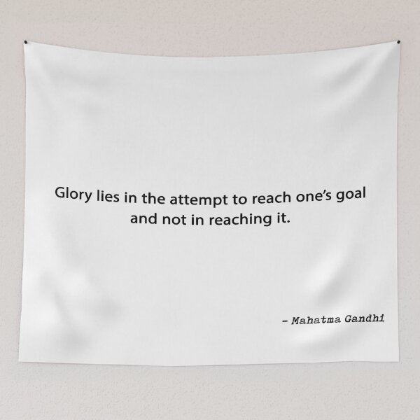 Item preview, Glory Lies In The Attempt To Reach Ones Goal And Not In Reaching It Quote by Mahatma Gandhi designed and sold by GraphixDisplate.