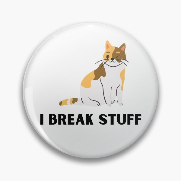 Item preview, I break Stuff designed and sold by Peter Stawicki.