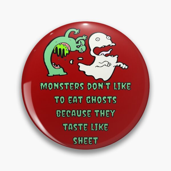 Item preview, Monsters Don't Like Eating Ghosts Because They Taste Like Sheet designed and sold by goodguy53.