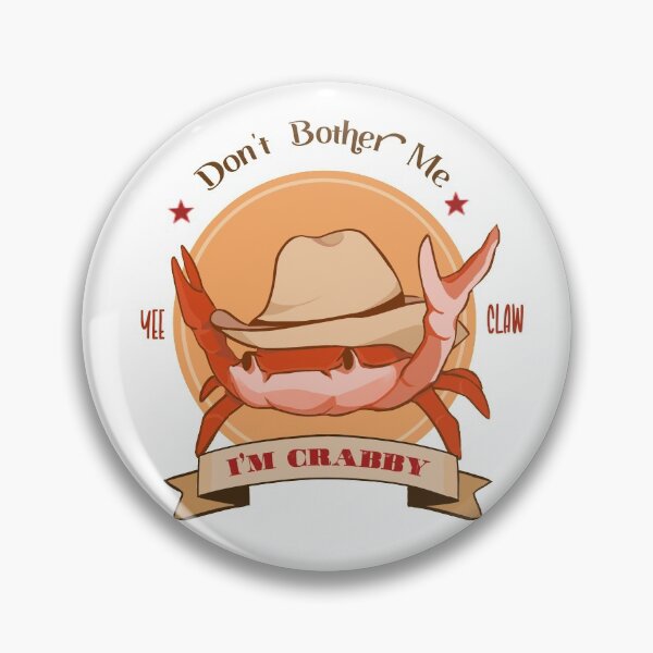 Item preview, don't bother me I'm crabby the wild west style design designed and sold by nishi-T.