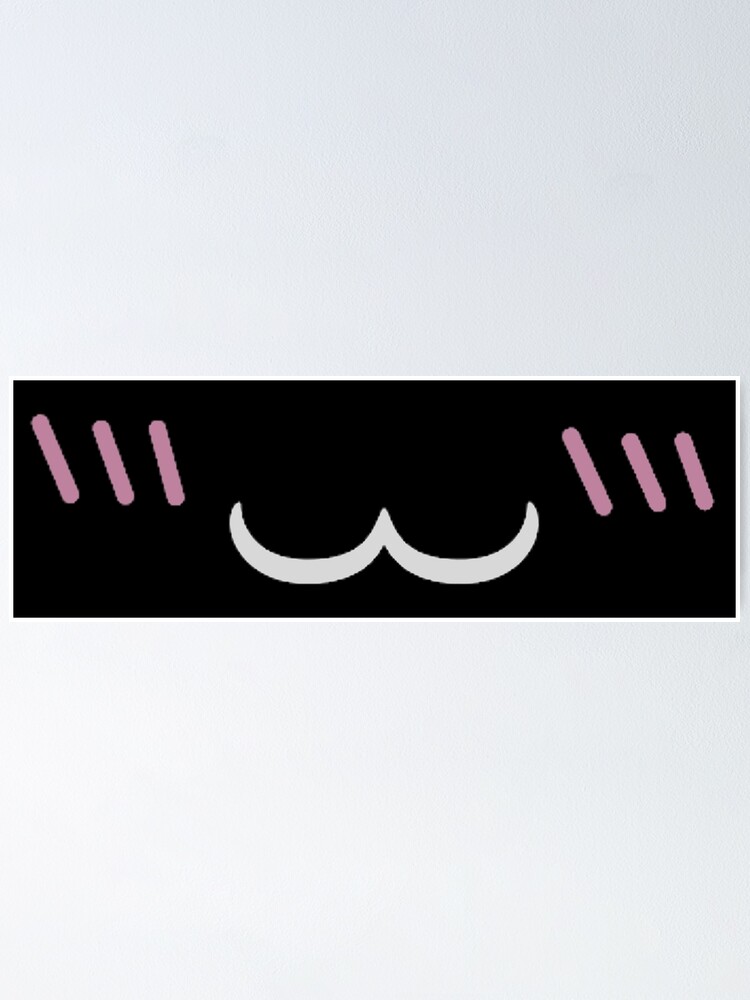 "UwU Blushing Face" Poster by CornucopiaArtz Redbubble