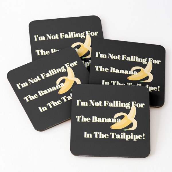 Item preview, Not Falling For The Banana In The Tailpipe (White Letters) designed and sold by Fabuluss4Life.