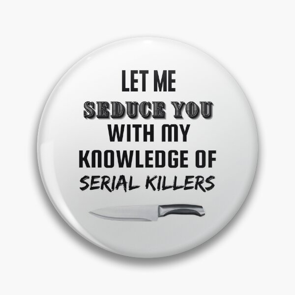 Item preview, Let me seduce you with my knowledge of serial killers designed and sold by Yasdey Rojas.