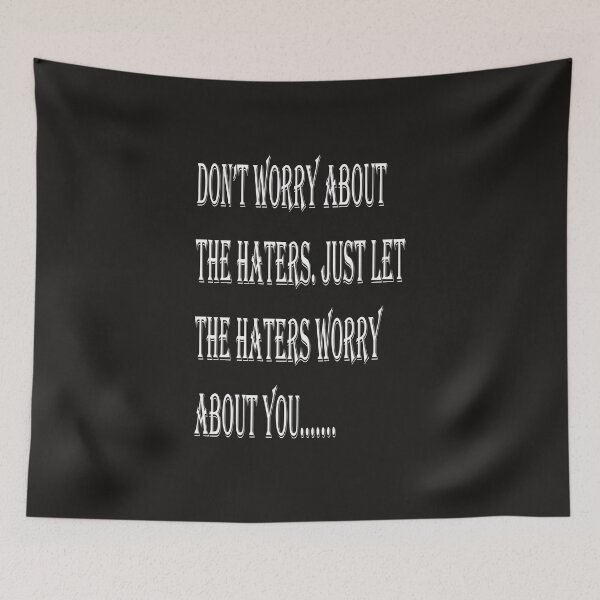 Item preview, Don't worry about the haters.  designed and sold by Forkiksnfun.