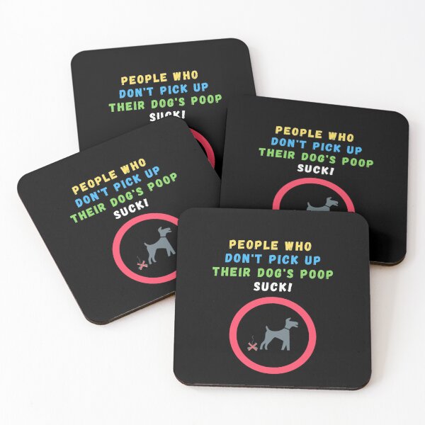 Item preview, Dog Poop People Who Don't Pick Their Dog's Poop Up Suck  designed and sold by MojaveTradePost.