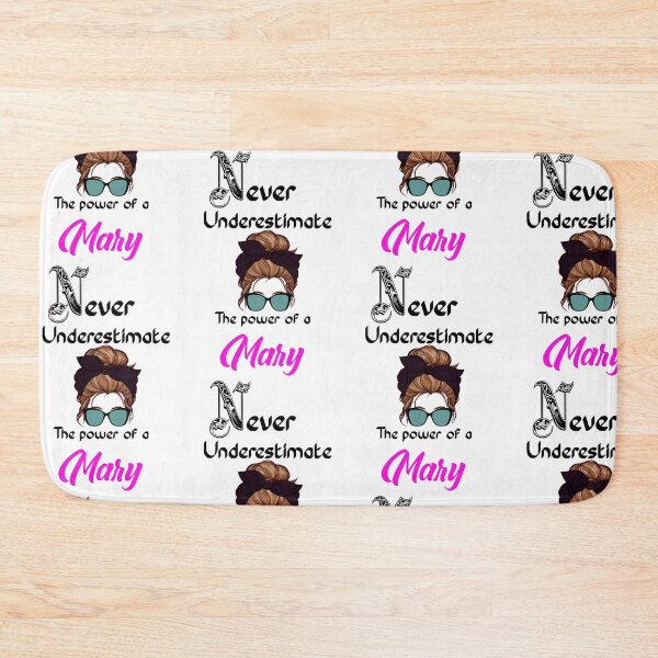 Item preview, Never underestimate the power of a Mary designed and sold by Designs Of all kinds.