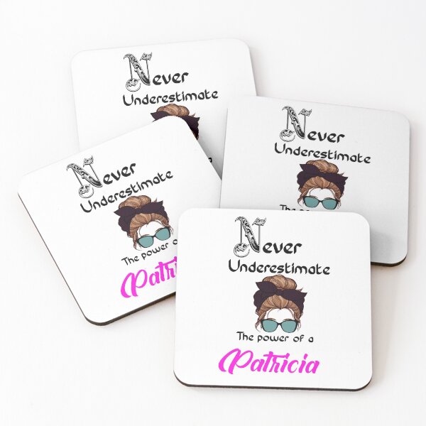 Item preview, Never underestimate the power of a Patricia  designed and sold by Designs Of all kinds.
